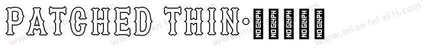 Patched Thin字体转换